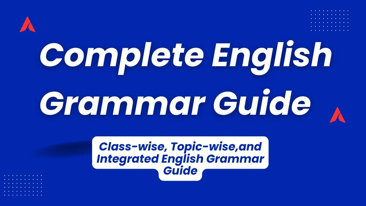 Complete English Grammar Guide for School Students