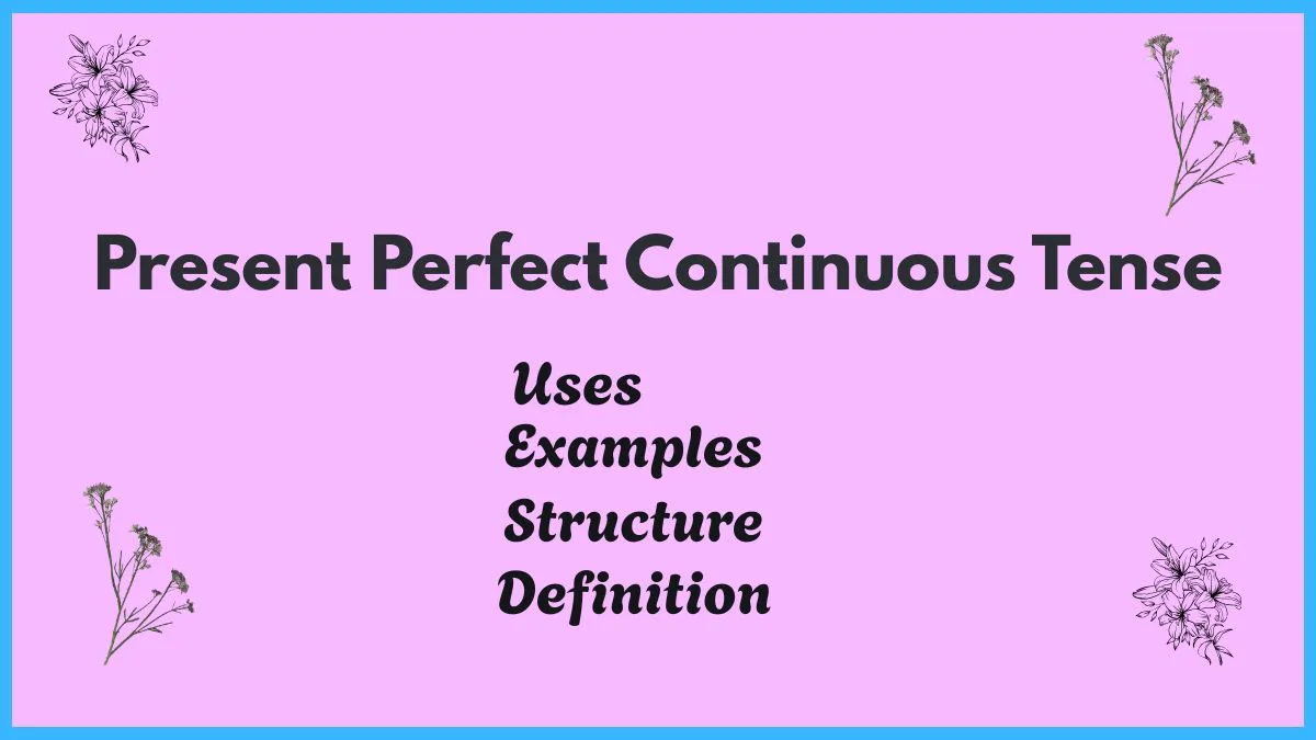 Future Perfect Continuous Tense in English: Rules, Structure and Examples