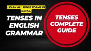 Tenses in English Grammar: Complete Guide for School Students