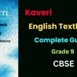 Kaveri Class 9 English Textbook Guide, Notes & Questions