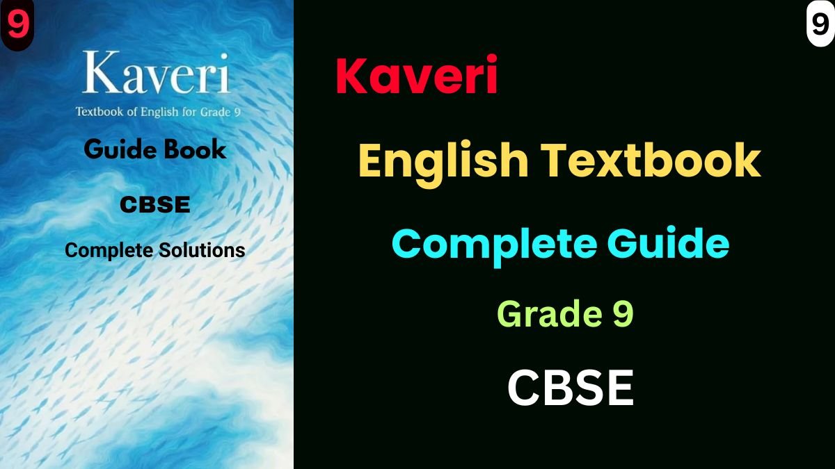 Kaveri Class 9 English Textbook Guide, Notes & Questions